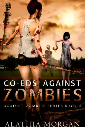 Co-Eds Against Zombies: Against Zombies # 3 poster
