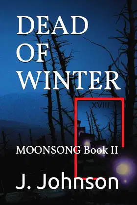 DEAD OF WINTER: MOONSONG Book II poster