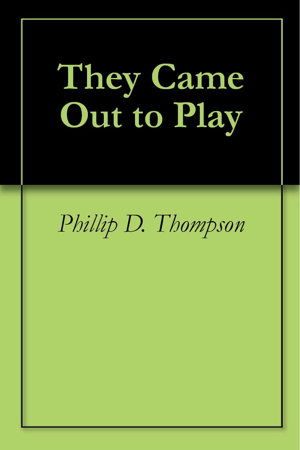 They Came Out to Play poster