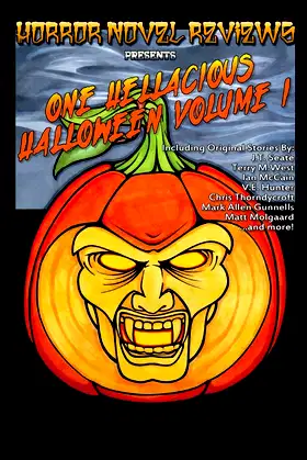 Horror Novel Reviews Presents: One Hellacious Halloween Volume 1 poster