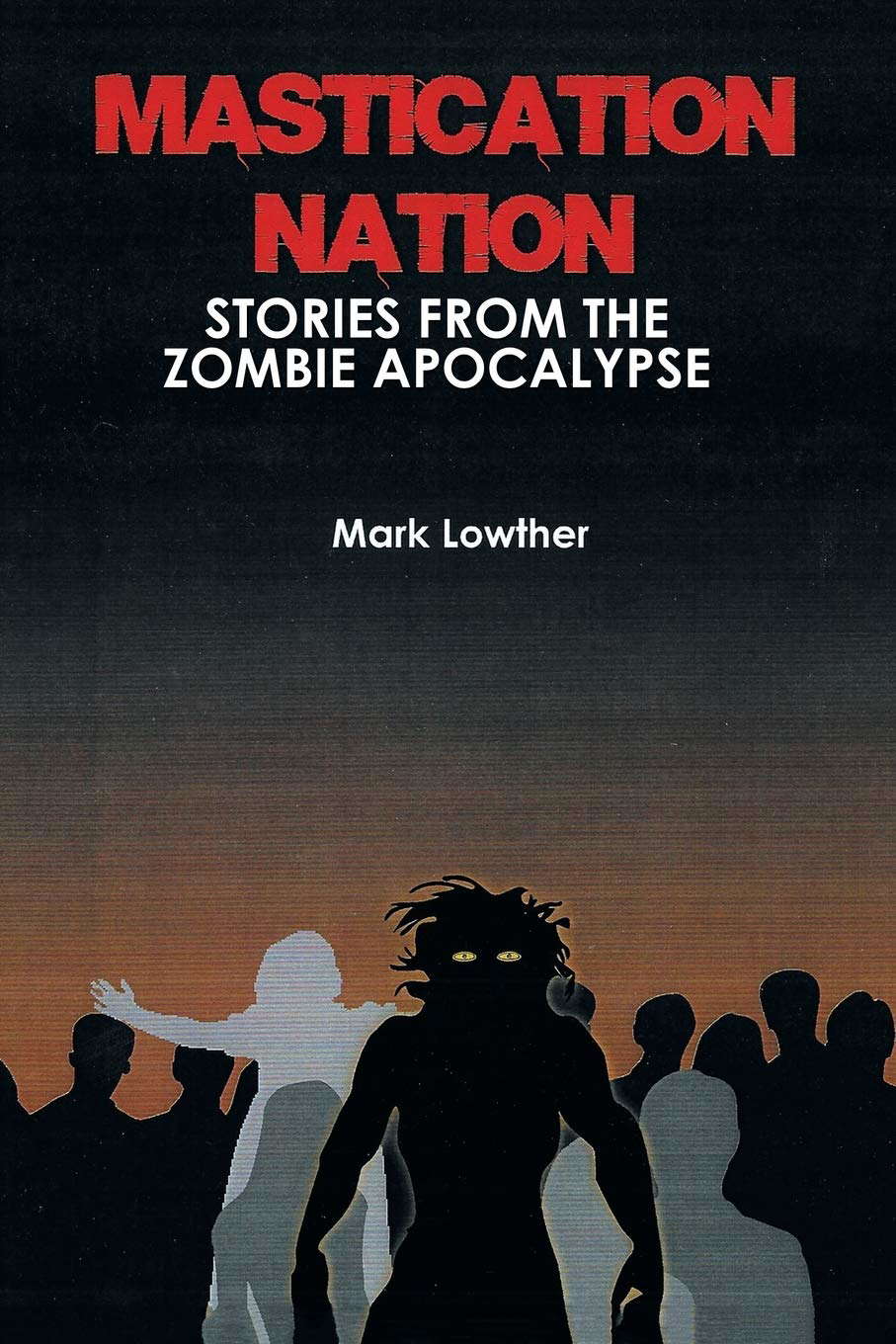 Mastication Nation: Stories from the Zombie Apocalypse poster