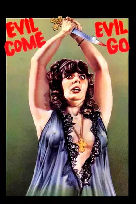 Evil Come Evil Go poster