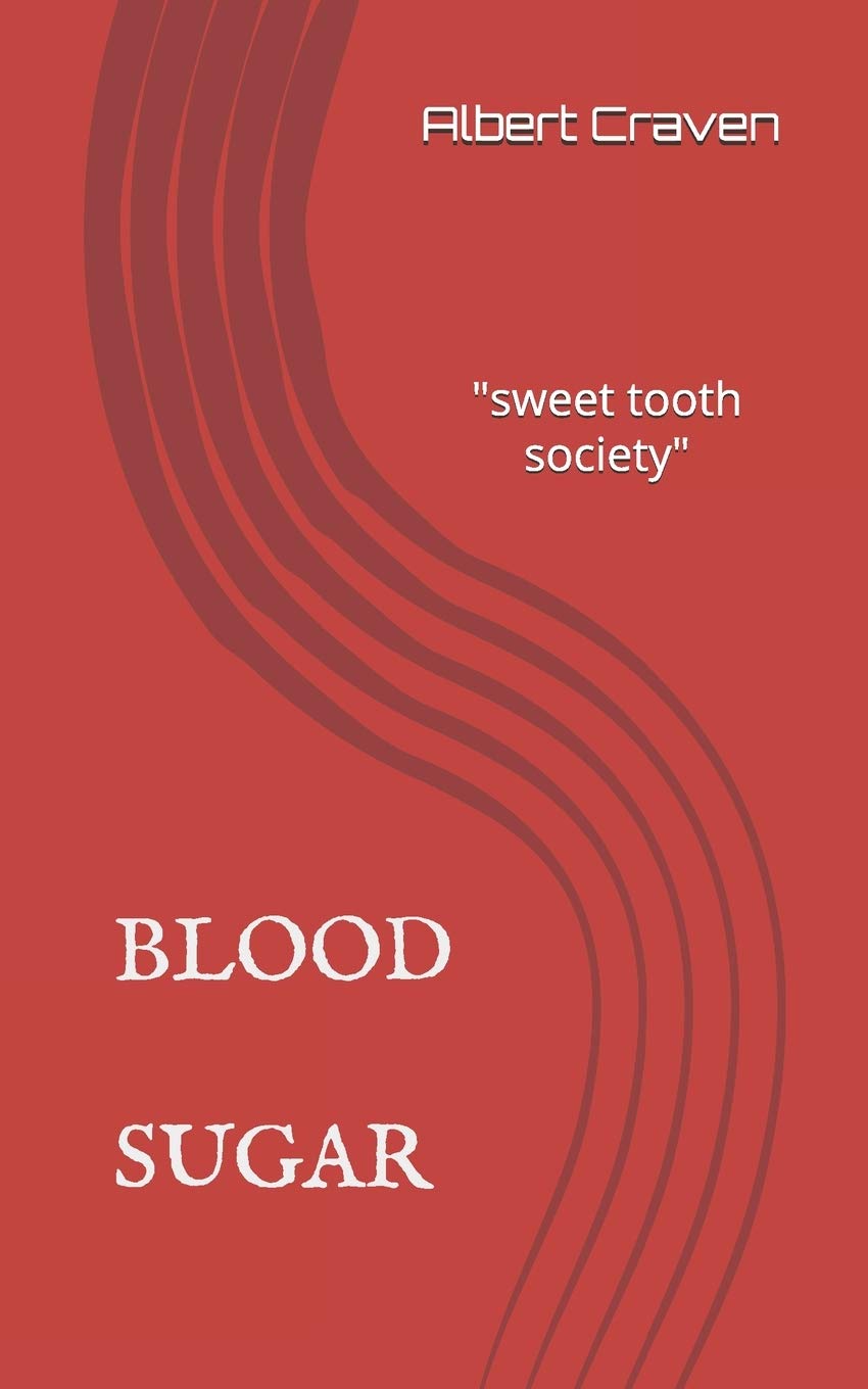 BLOOD SUGAR: The Sweet Tooth Society. poster