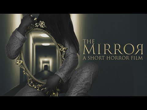 THE MIRROR | NEW SHORT HORROR MOVIE