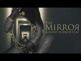 THE MIRROR | NEW SHORT HORROR MOVIE poster