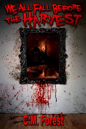 We All Fall Before the Harvest poster