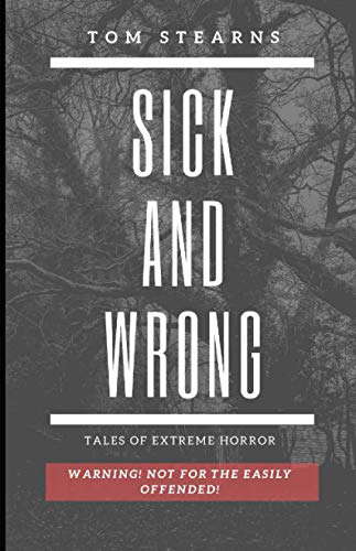 Sick and Wrong: Horrific tales (Awakenings) poster