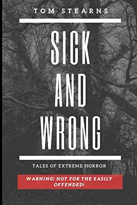 Sick and Wrong: Horrific tales (Awakenings) poster