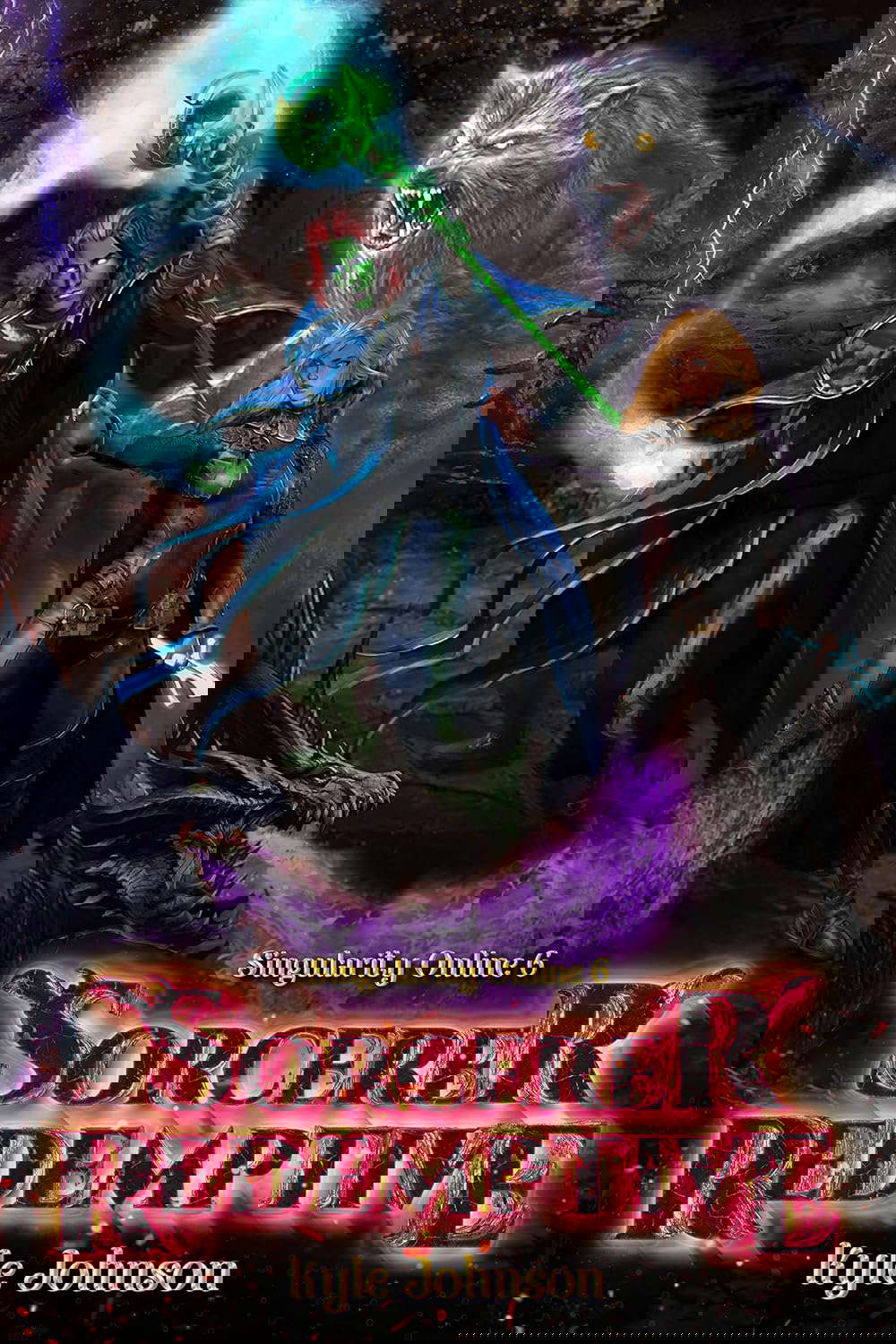 Sorcerer Redemptive: A VR LitRPG (Singularity Online Book 6) poster