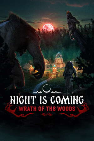Night is Coming — Wrath of the Woods poster