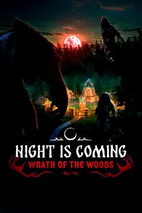 Night is Coming — Wrath of the Woods poster