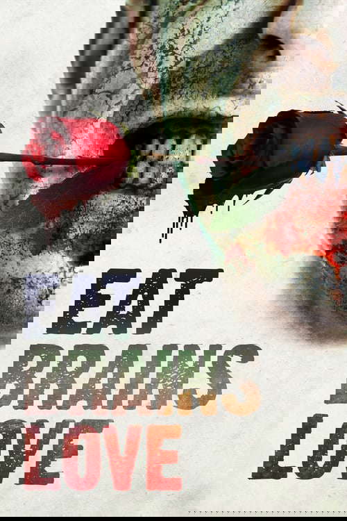 Eat Brains Love poster