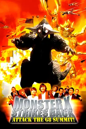 The Monster X Strikes Back: Attack the G8 Summit poster