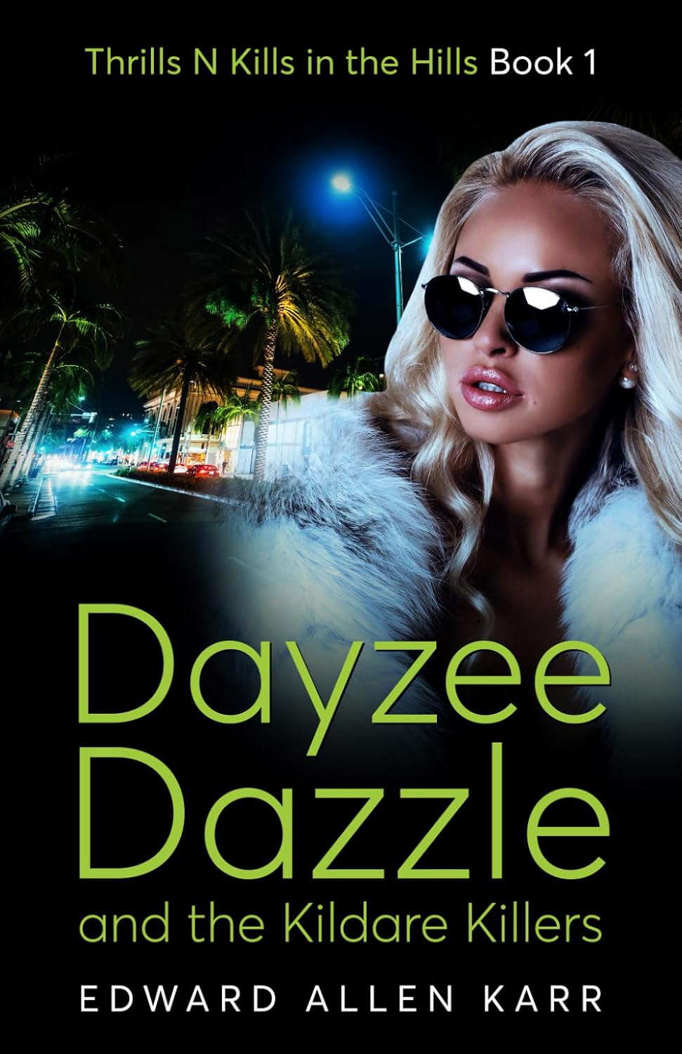 Dayzee Dazzle And The Kildare Killers (Thrills N Kills In The Hills) poster
