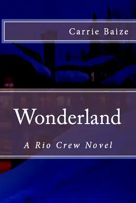 Wonderland: A Rio Crew Novel (The Rio Crew Novels Book 4) poster