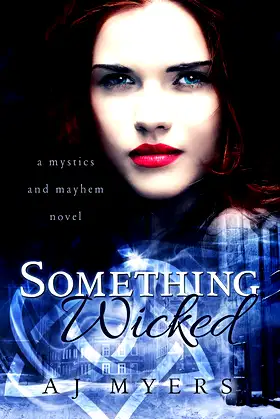 Something Wicked (Mystics & Mayhem Book 2) poster