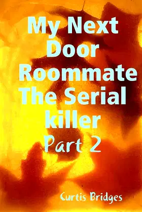 My Next Door Roommate The Serial killer poster