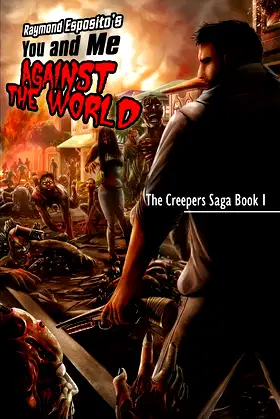 You and Me against the World: The Creepers Saga Book 1 poster
