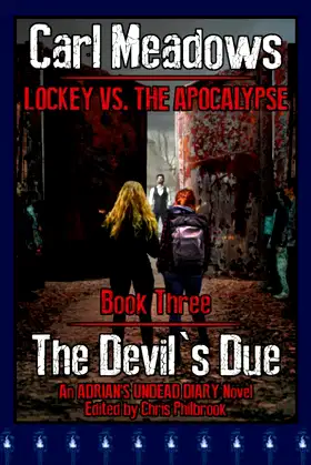 The Devil's Due: An Adrian's Undead Diary Novel (Lockey vs the Apocalypse) poster