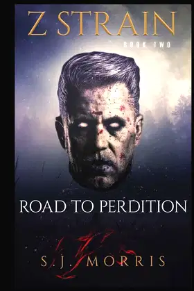 Z-Strain: Book Two - The Road to Perdition poster