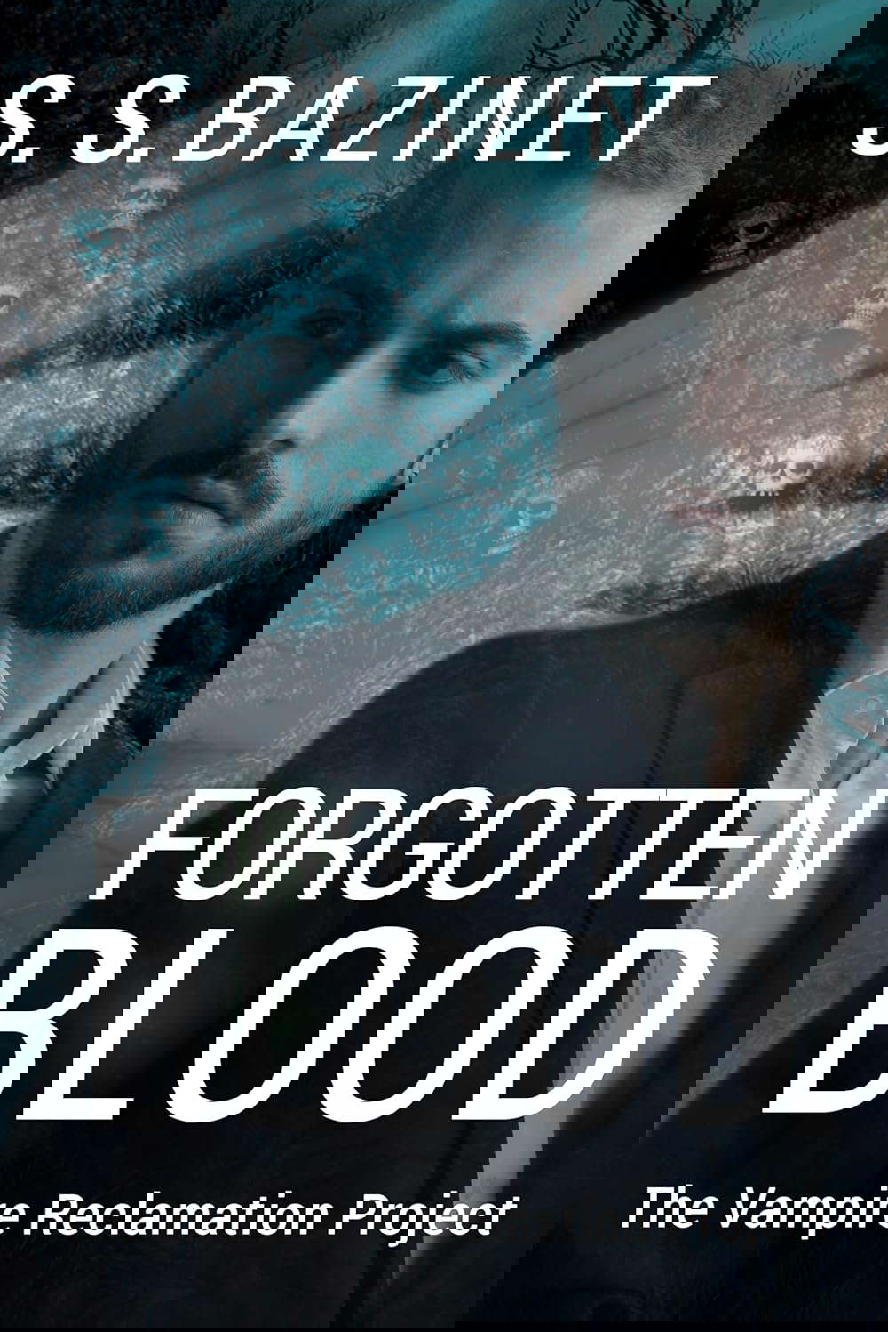 Forgotten Blood (Book 6) (THE VAMPIRE RECLAMATION PROJECT) poster