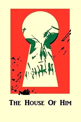 The House of Him poster
