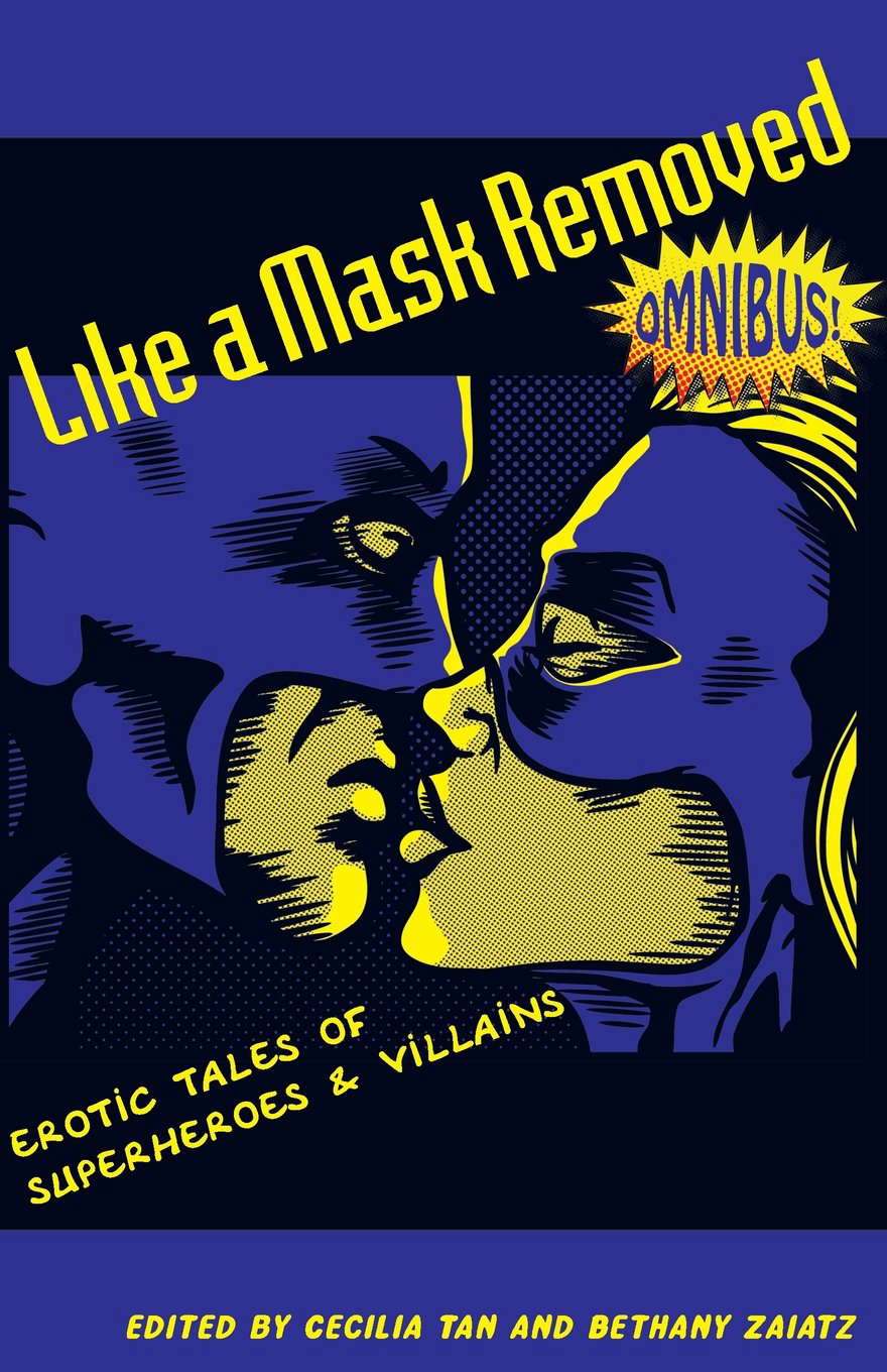 Like a Mask Removed: Erotic Tales of Superheroes & Villains poster