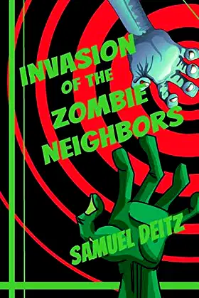 Invasion of the Zombie Neighbors poster
