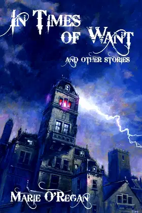 In Times Of Want: and other stories poster