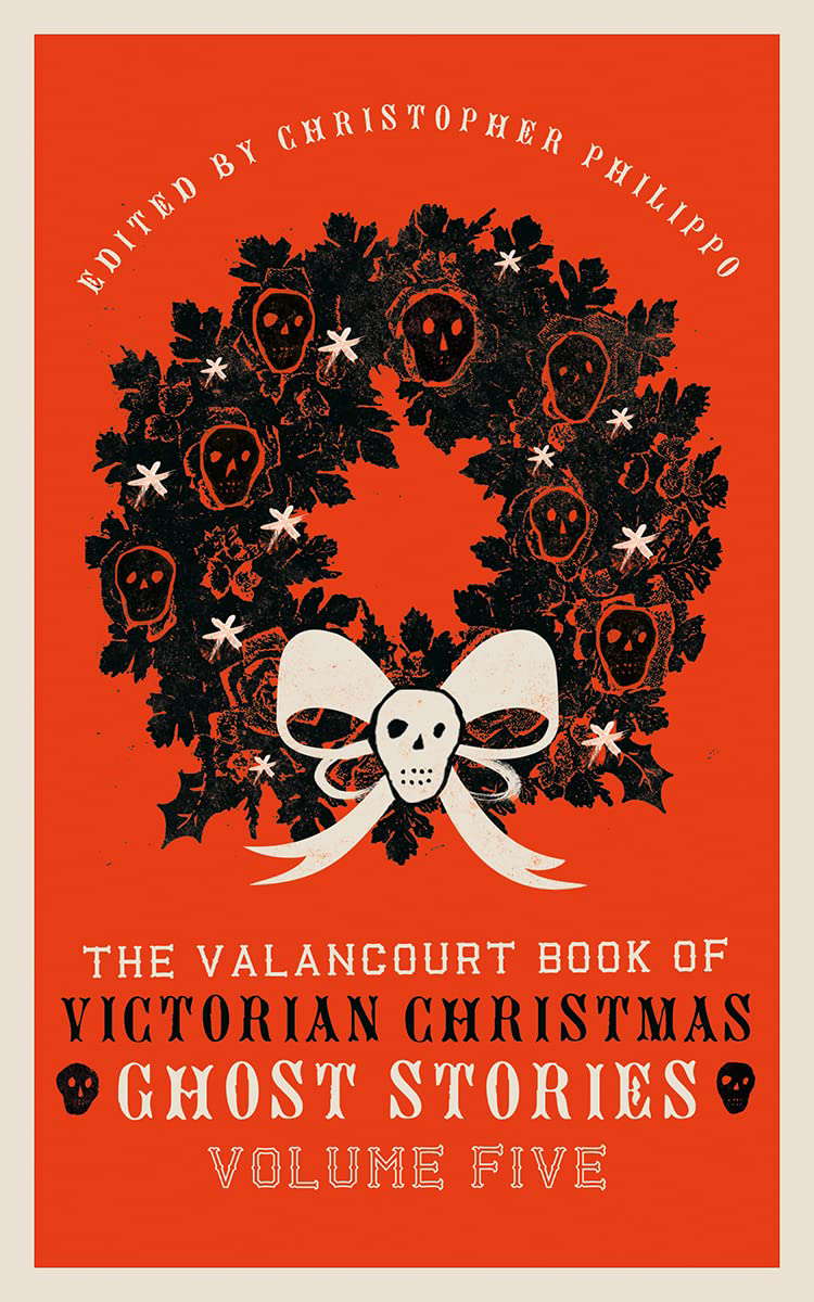 The Valancourt Book of Victorian Christmas Ghost Stories, Volume Five poster