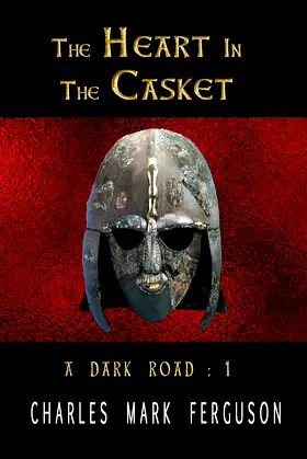 The Heart In The Casket (A Dark Road Book 1) poster