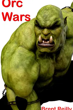 Orc Wars: A World At War (Fun Monster Thrillers) poster