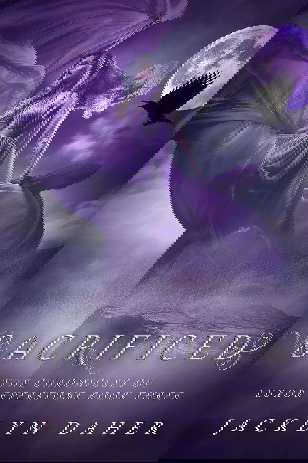 Sacrificed: The Chronicles of Luxor Everstone Book Three (Unveiled 3) poster