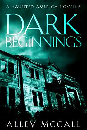 Dark Beginnings (Haunted America) poster
