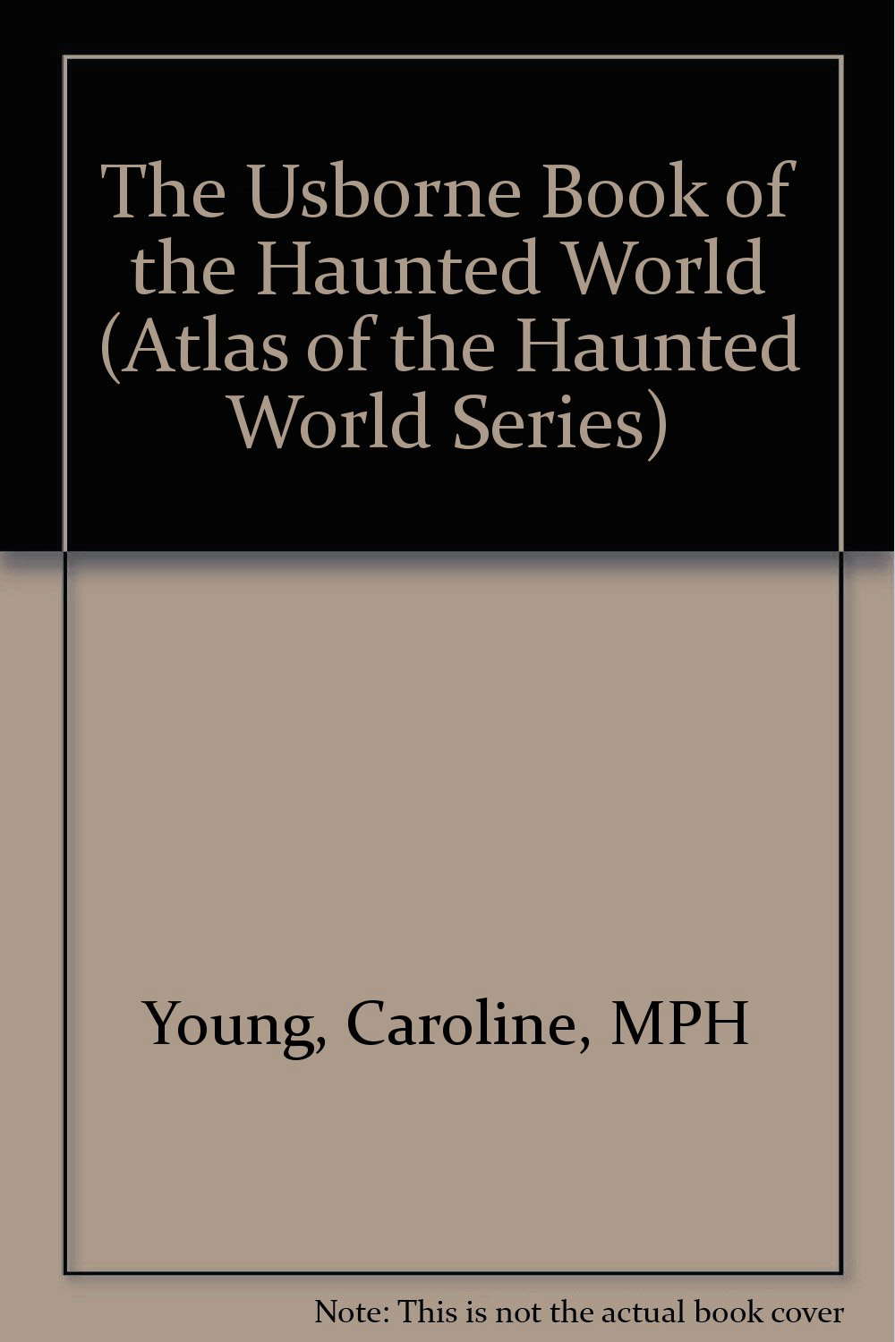 The Usborne Book of the Haunted World (Atlas of the Haunted World Series) poster
