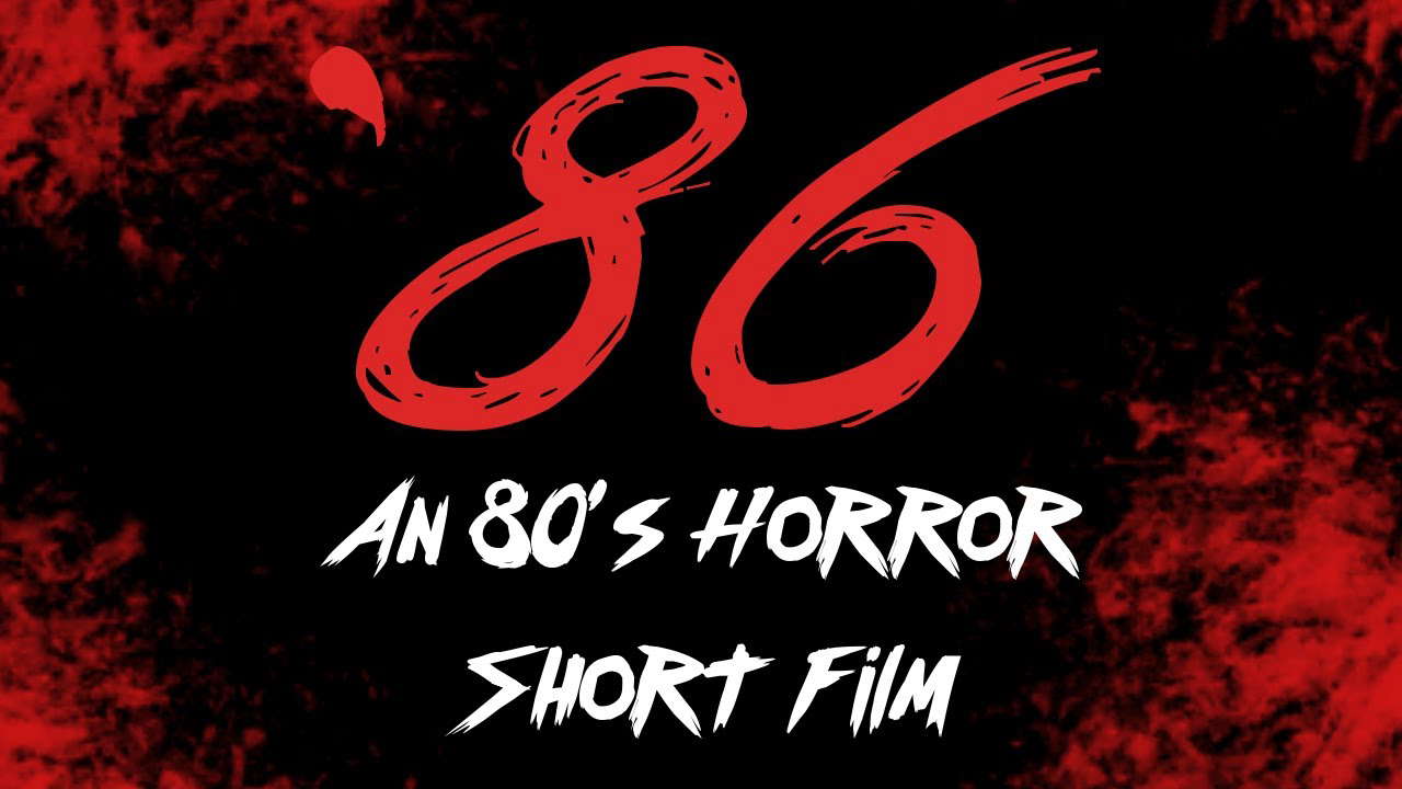 '86 - An 80's Horror Short Film