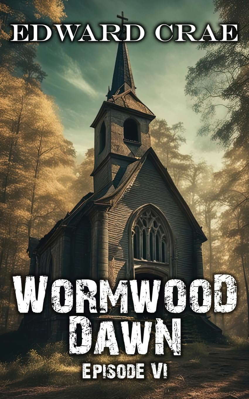 Wormwood Dawn: Episode VI: An Apocalyptic Serial poster
