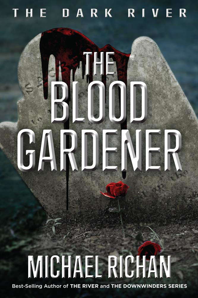 The Blood Gardener (The Dark River Book 2) poster