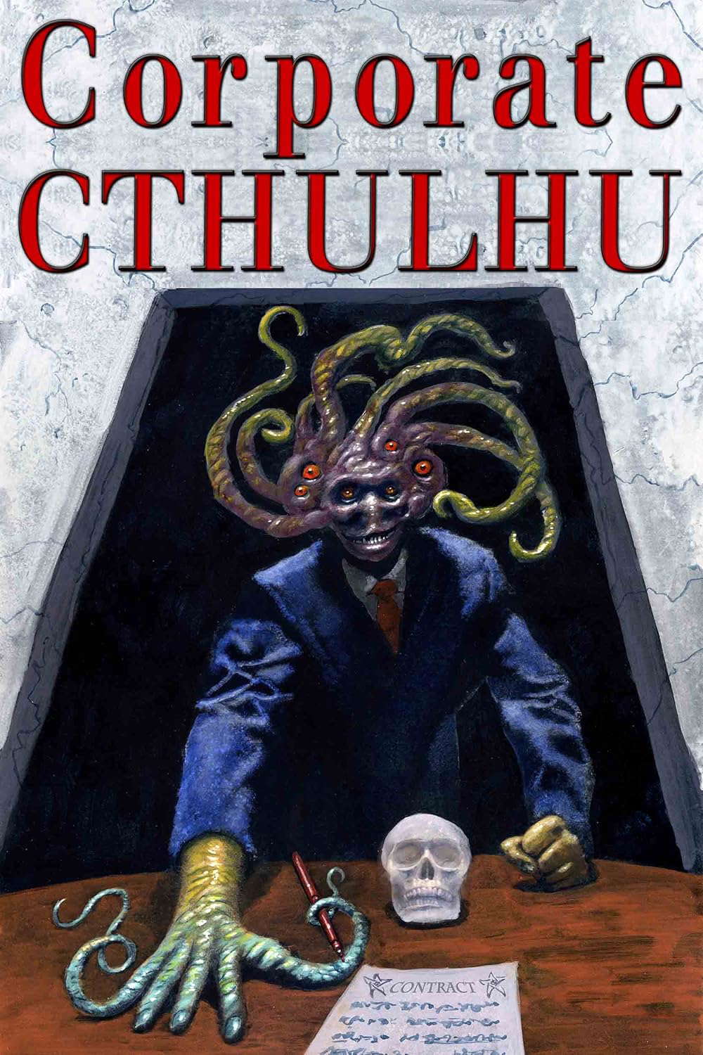 Corporate Cthulhu: Lovecraftian Tales of Bureaucratic Nightmare poster