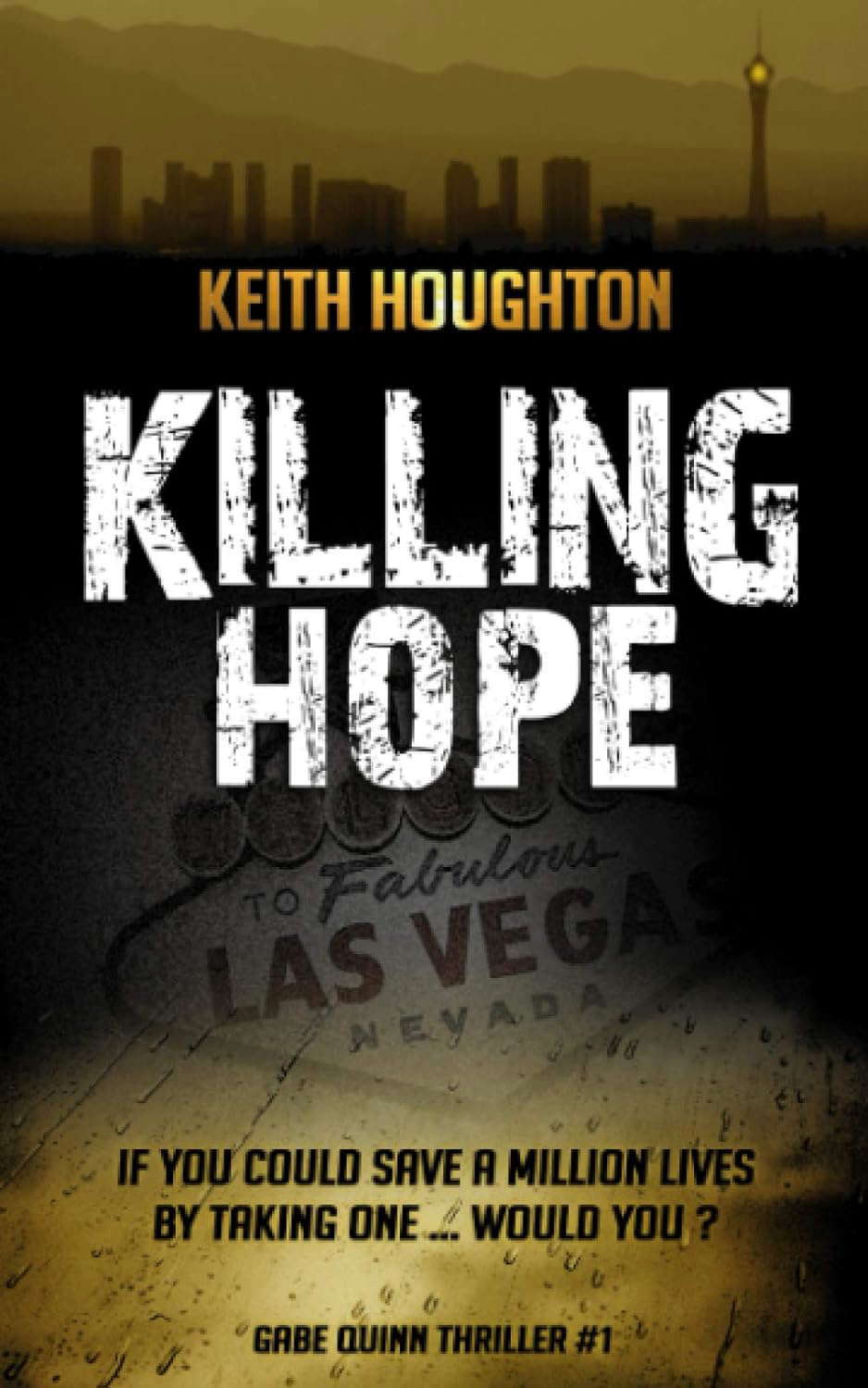 Killing Hope (Gabe Quinn Thriller #1) (Gabe Quinn Thrillers) poster