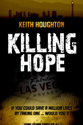 Killing Hope (Gabe Quinn Thriller #1) (Gabe Quinn Thrillers) poster