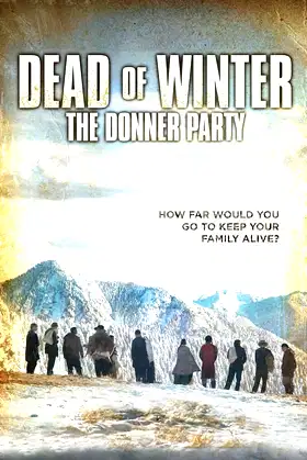 Dead of Winter: The Donner Party poster