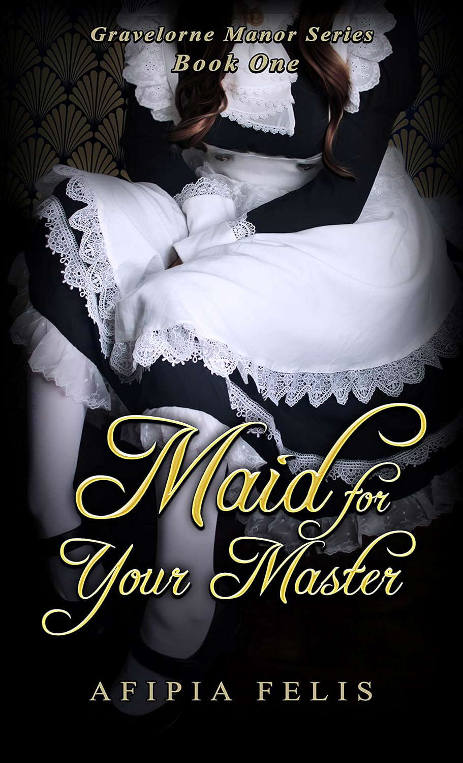 Maid For Your Master: Gravelorne Manor Series: Book One poster