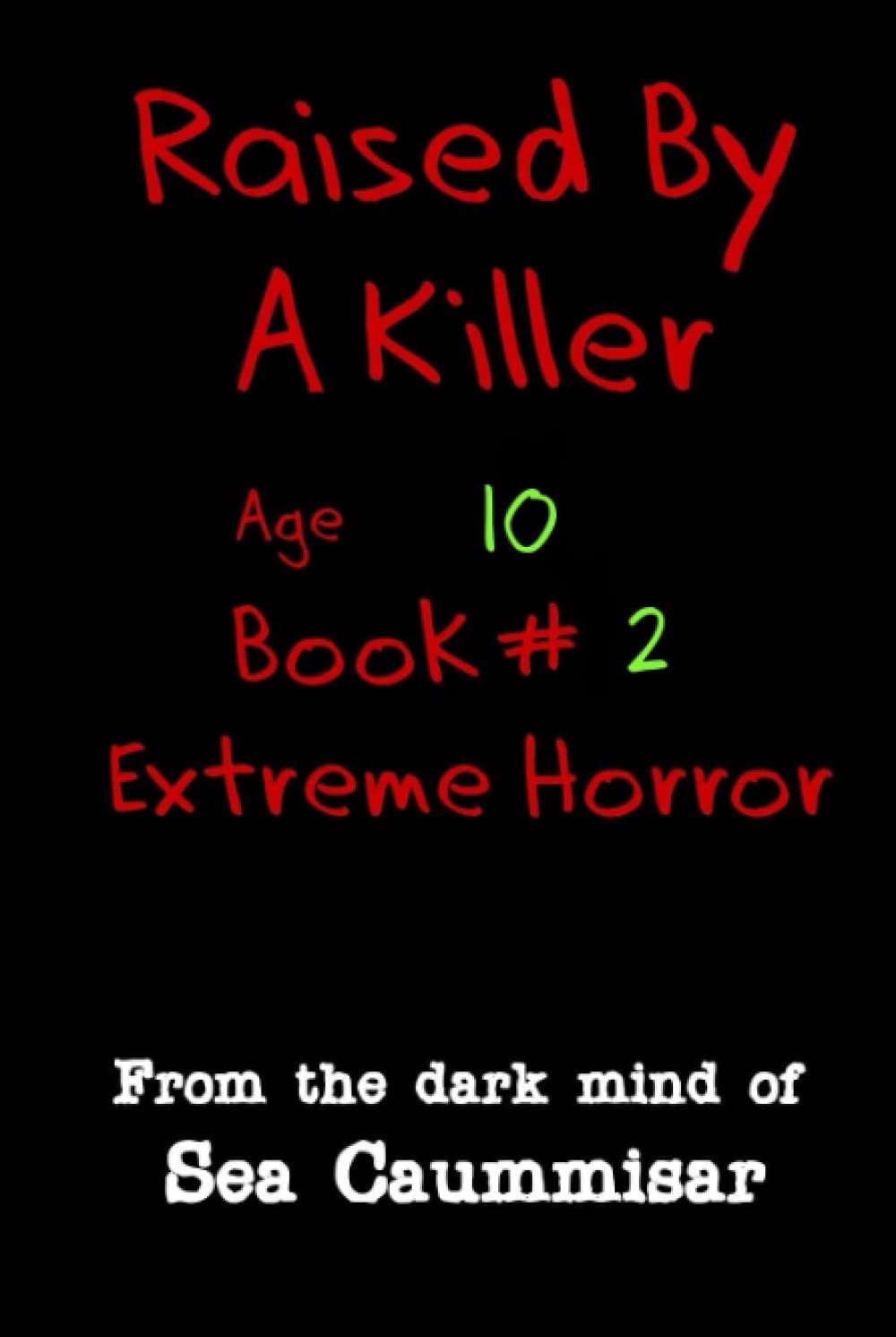 Raised By a Killer: Extreme Horror Book #2 Age 10 poster