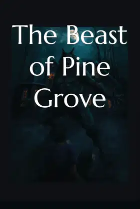 The Beast of Pine Grove poster