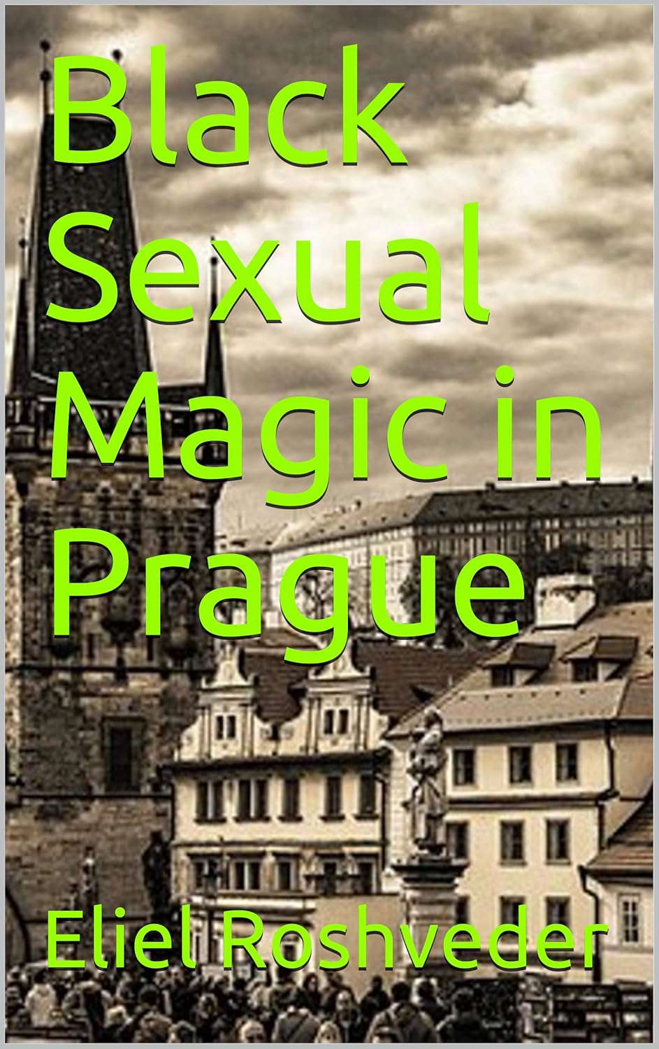 Black Sexual Magic in Prague (SUSPENSE AND TERROR TALES SERIES Book 20) poster
