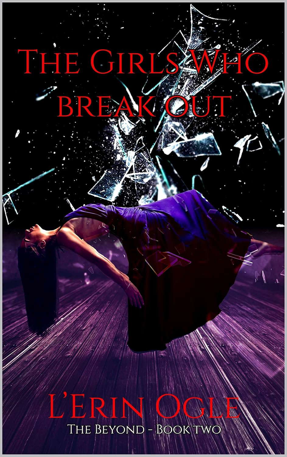 The Girls Who Break Out: A Horror Novel (The Beyond Book 2) poster