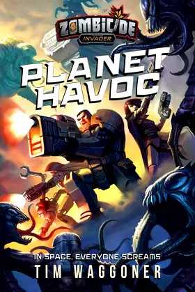 Planet Havoc: A Zombicide Invader Novel poster