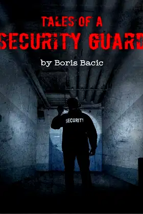 Tales of a Security Guard (Nosleep Scary Stories Collection by Boris Bacic) poster