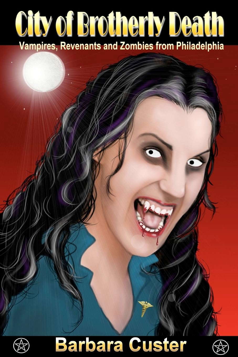 City of Brotherly Death: Vampires, Revenants and Zombies from Philadelphia poster